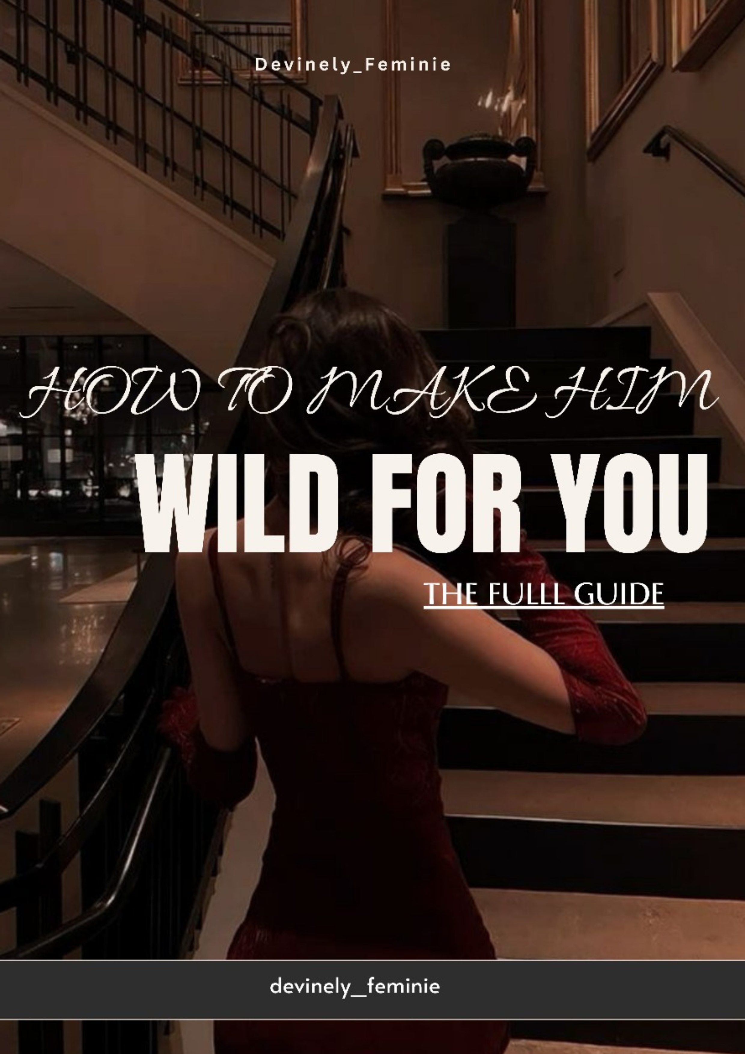 How To Make Him Wild For You